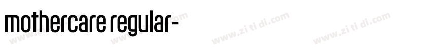 mothercare regular字体转换 mothercare regular字体转换